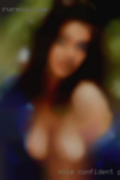 Nice confident passionate horny person.